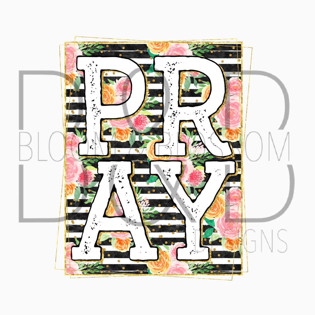 Pray Striped Floral Sublimation Print