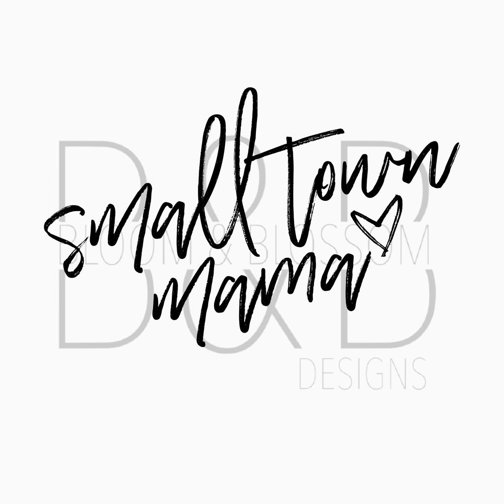 Small Town Mama Sublimation Print