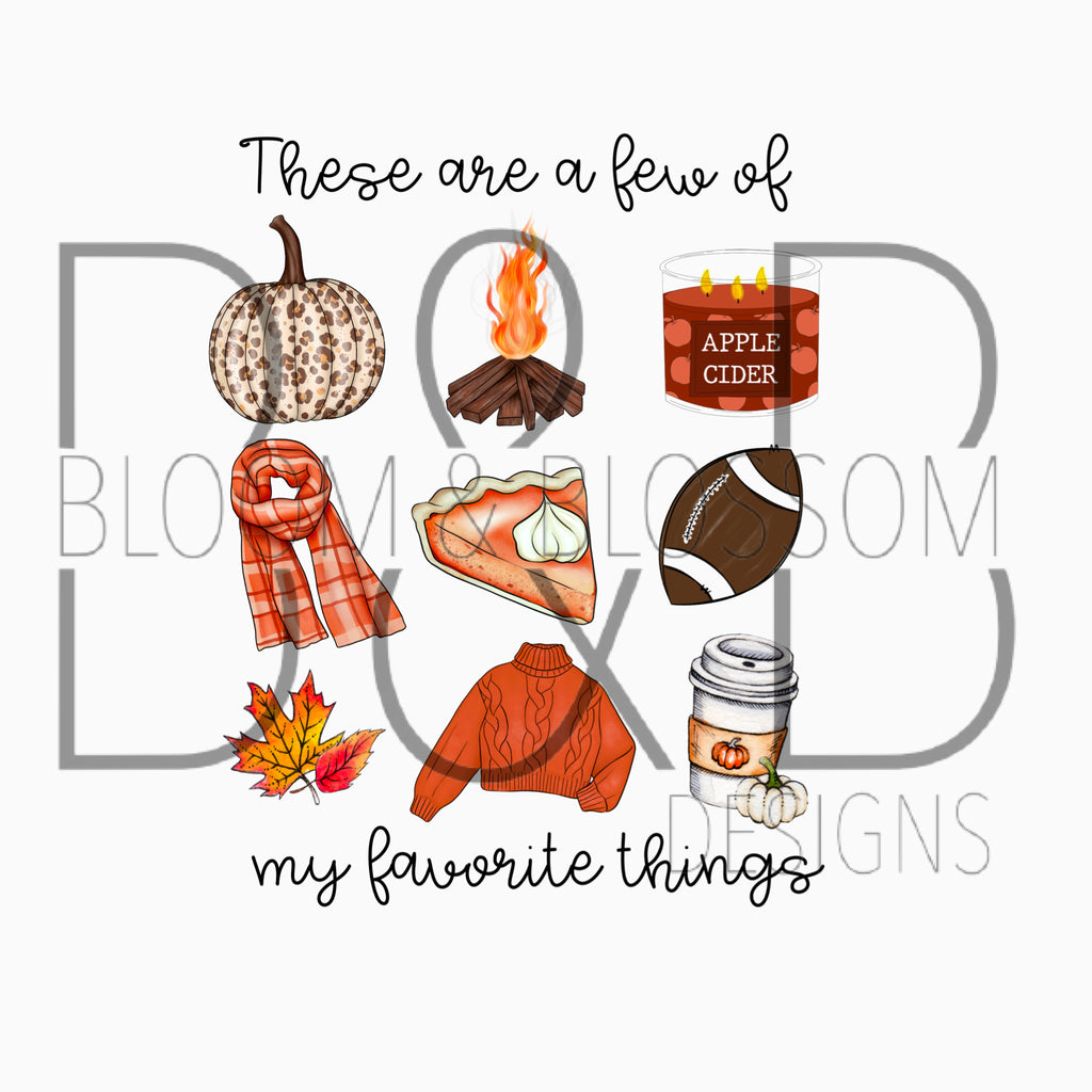 These Are A Few Of My Favorite Things Fall Sublimation Print