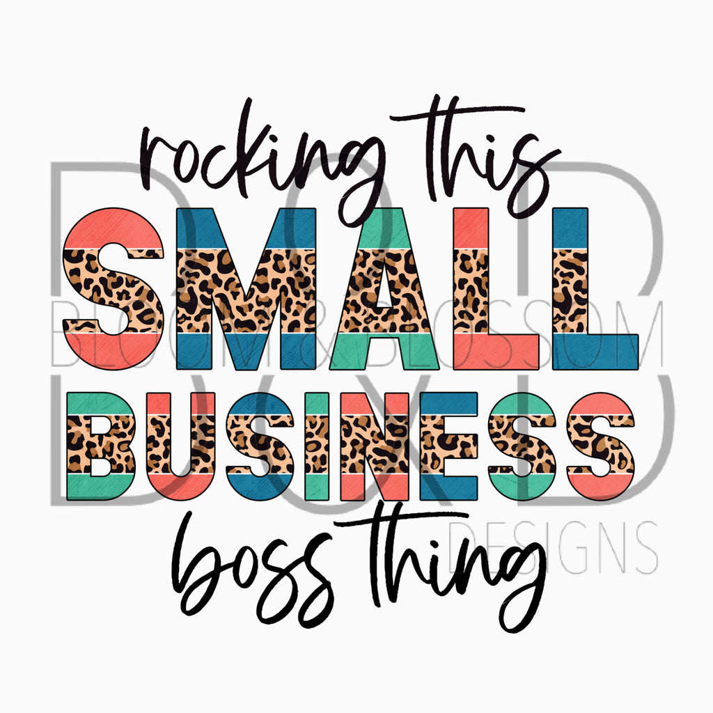 Rocking This Small Business Boss Thing Sublimation Print