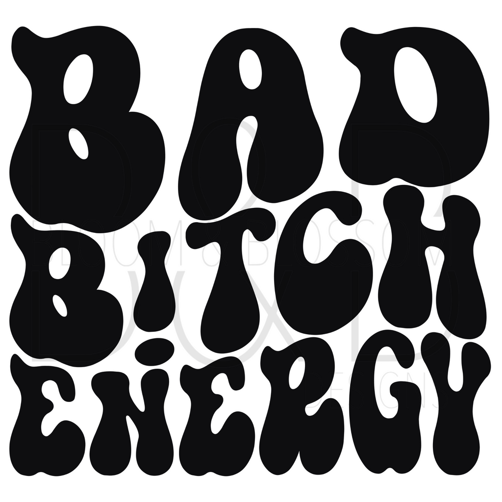 Bad Bitch Energy Sublimation Print