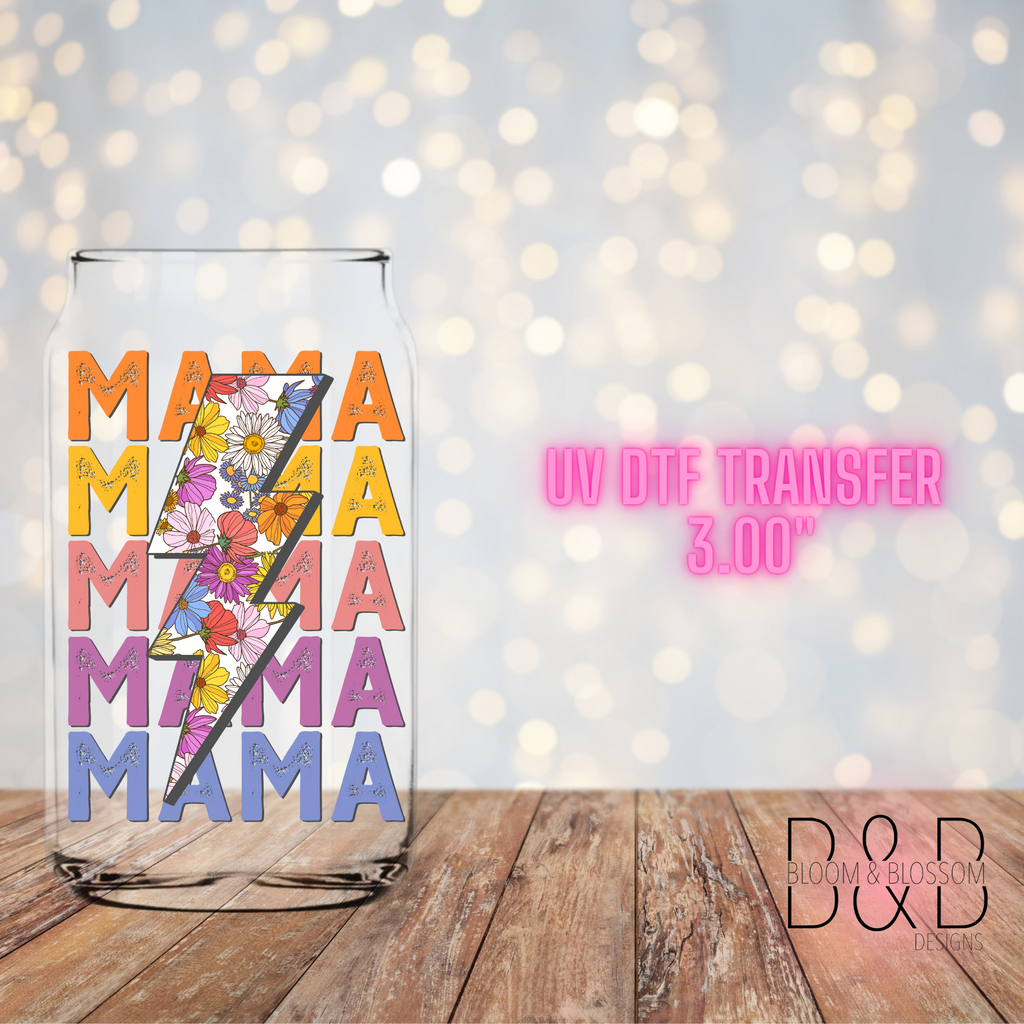 Mama Lightning Stack Bright Floral - UV Direct To Film Transfer