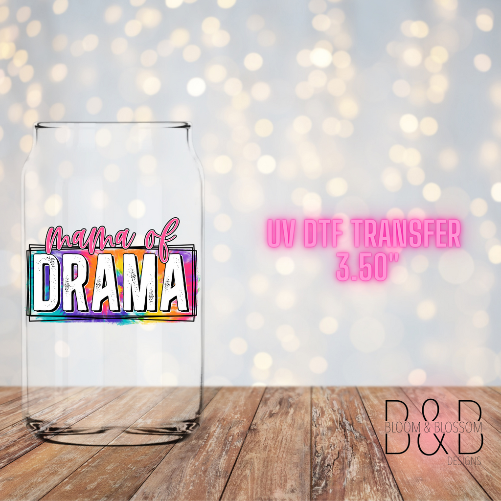 Mama of Drama Tie Dye - UV Direct To Film Transfer