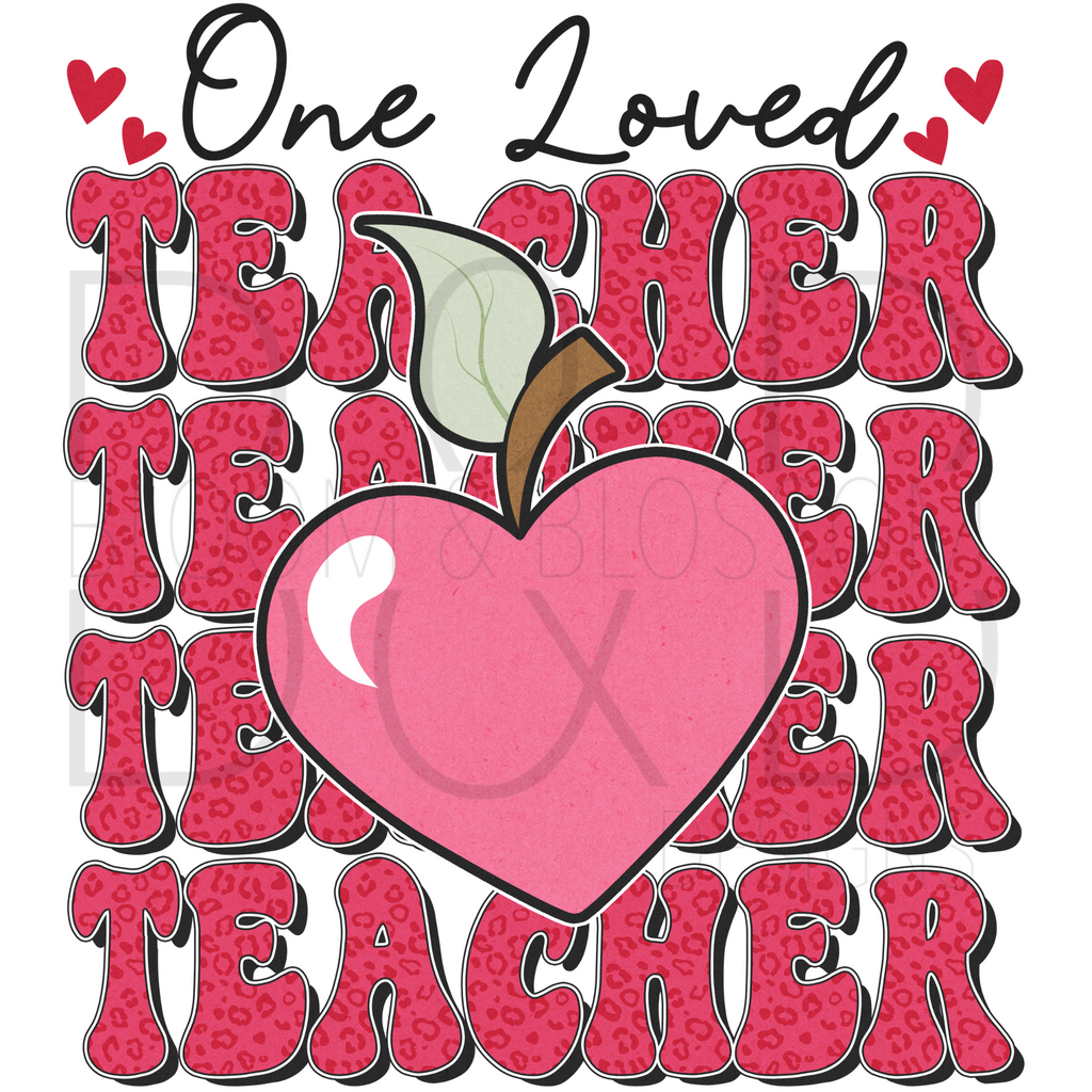 One Loved Teacher Stacked Sublimation Print
