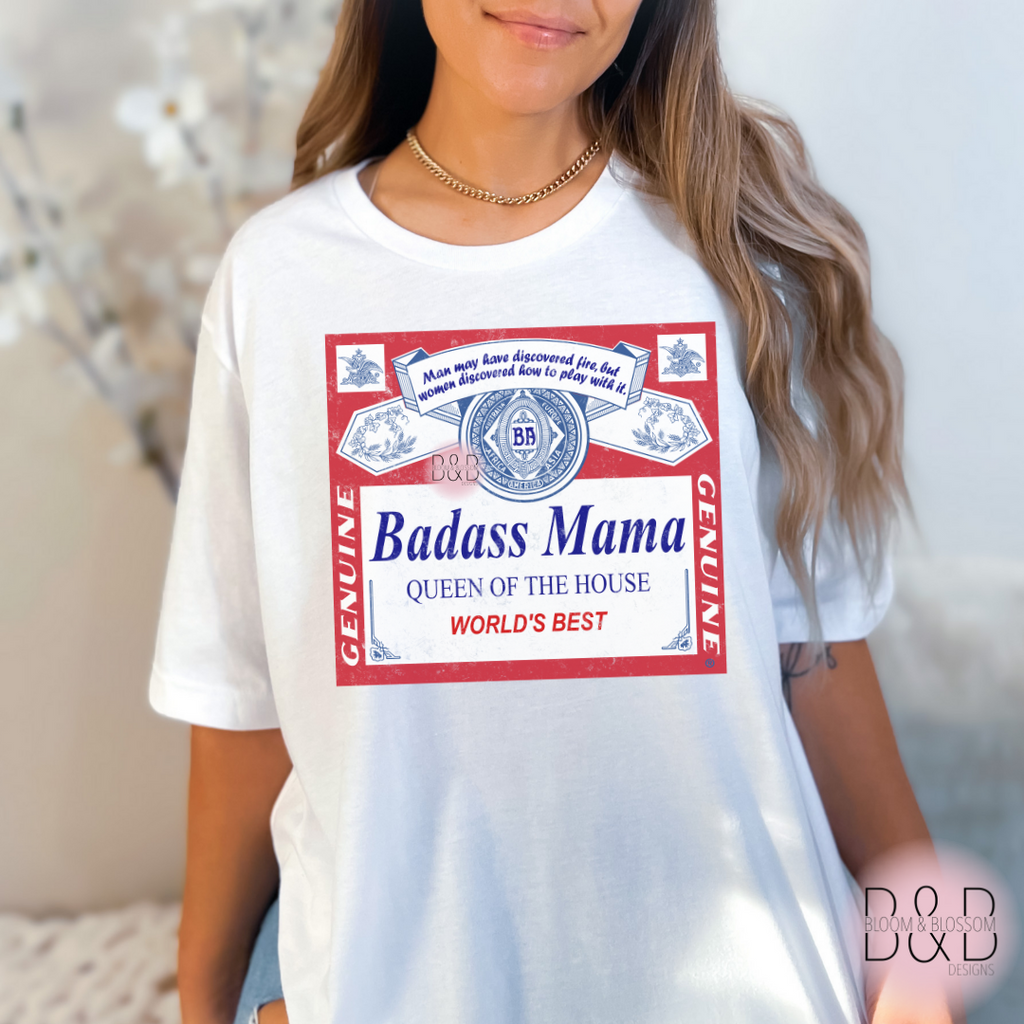 Badass Mama Queen Of The House White Tee