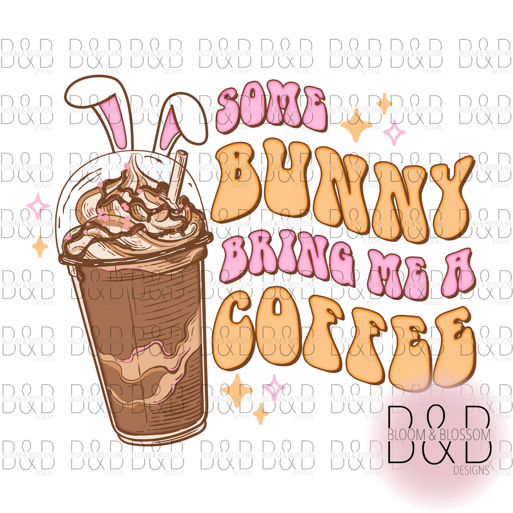 Some Bunny Bring Me Coffee Retro Sublimation Print