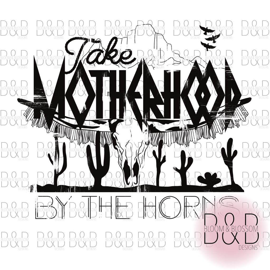Take Motherhood By The Horns Sublimation Print
