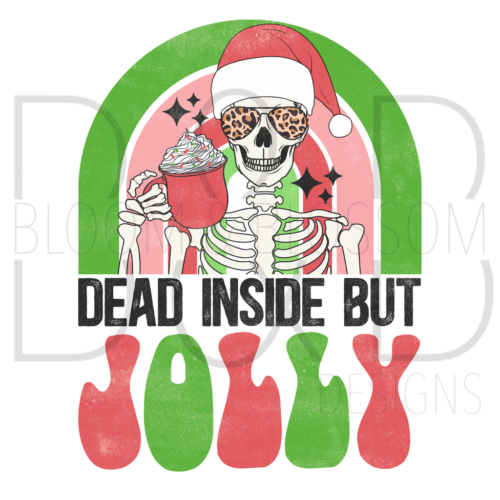 Dead Inside But Jolly Sublimation Print