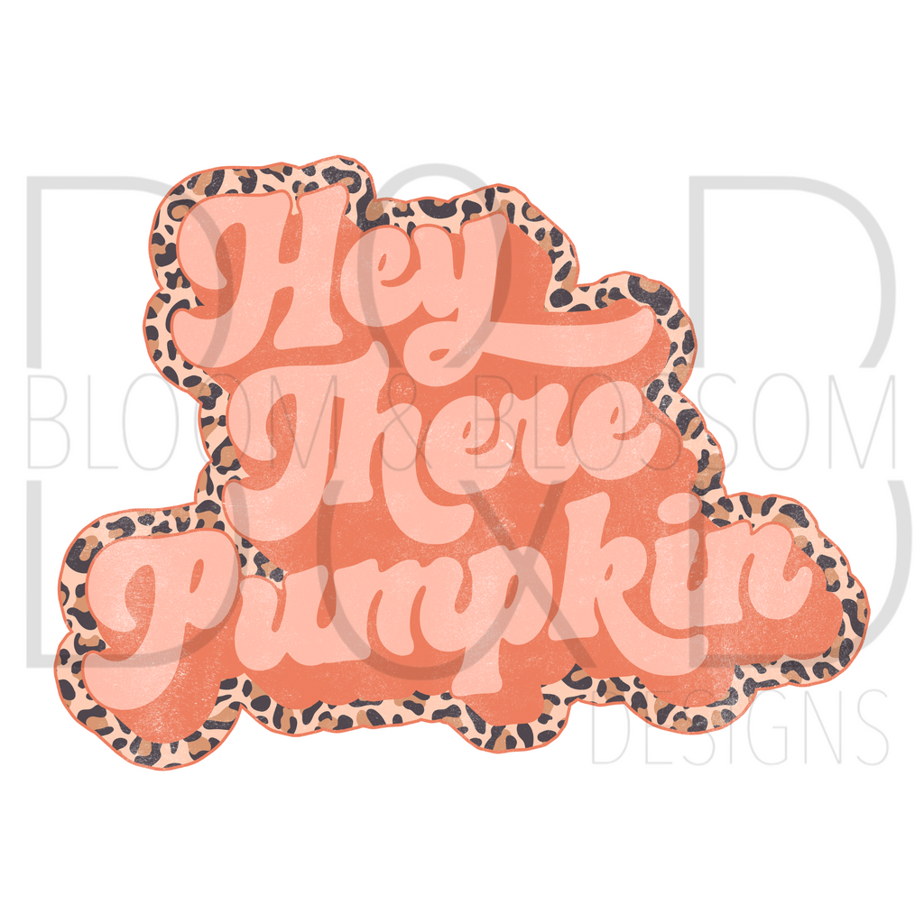 Hey There Pumpkin Leopard Retro Sublimation Print