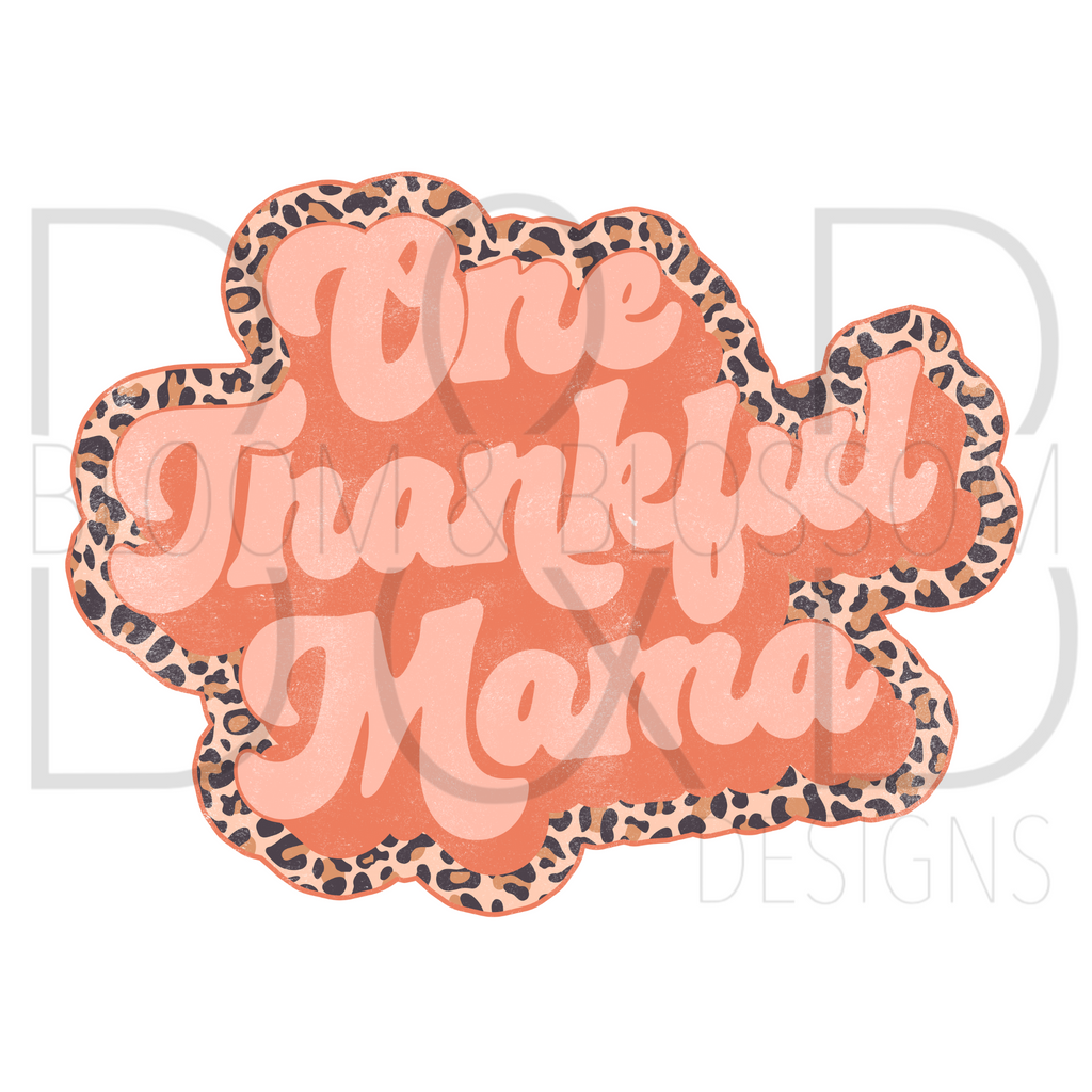 One Thankful Mama Leopard Retro Sublimation Print