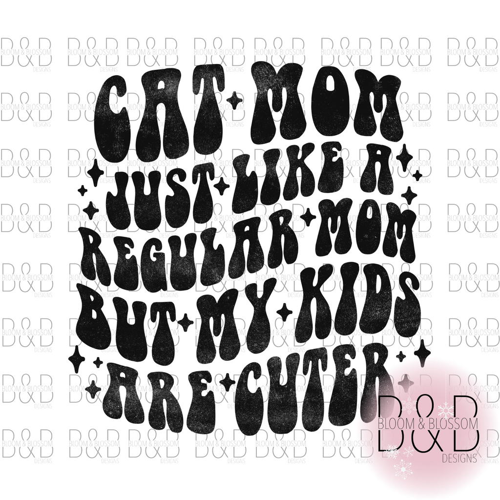 Cat Mom Kids Are Cuter Retro Sublimation Print