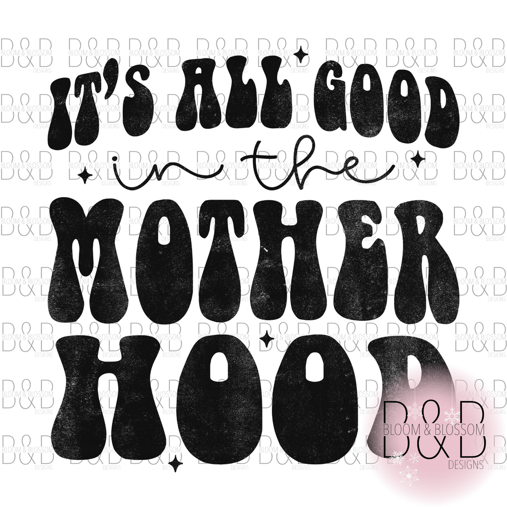 Its All Good In The Mother Hood Retro Sublimation Print