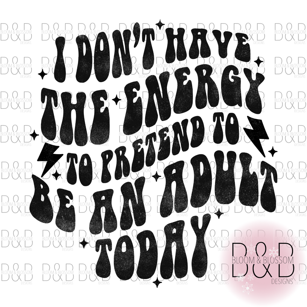 I Dont Have The Energy Retro Sublimation Print