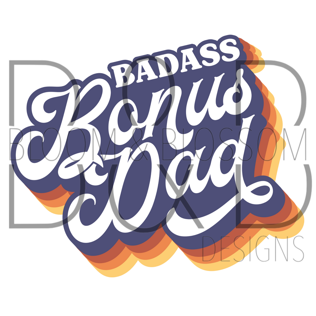 Bad Ass Bonus Dad Retro Sublimation Print