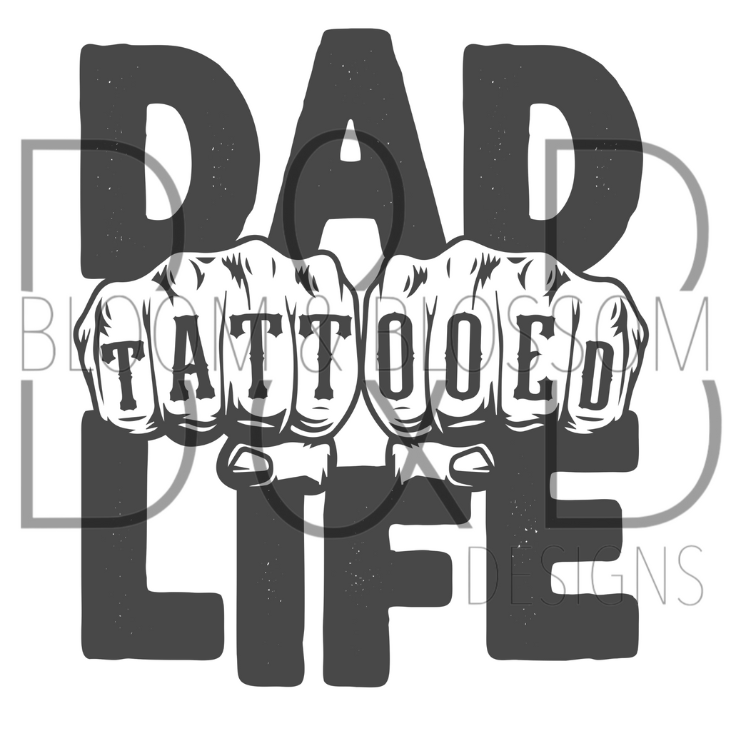Tattooed Dad Life Sublimation Print