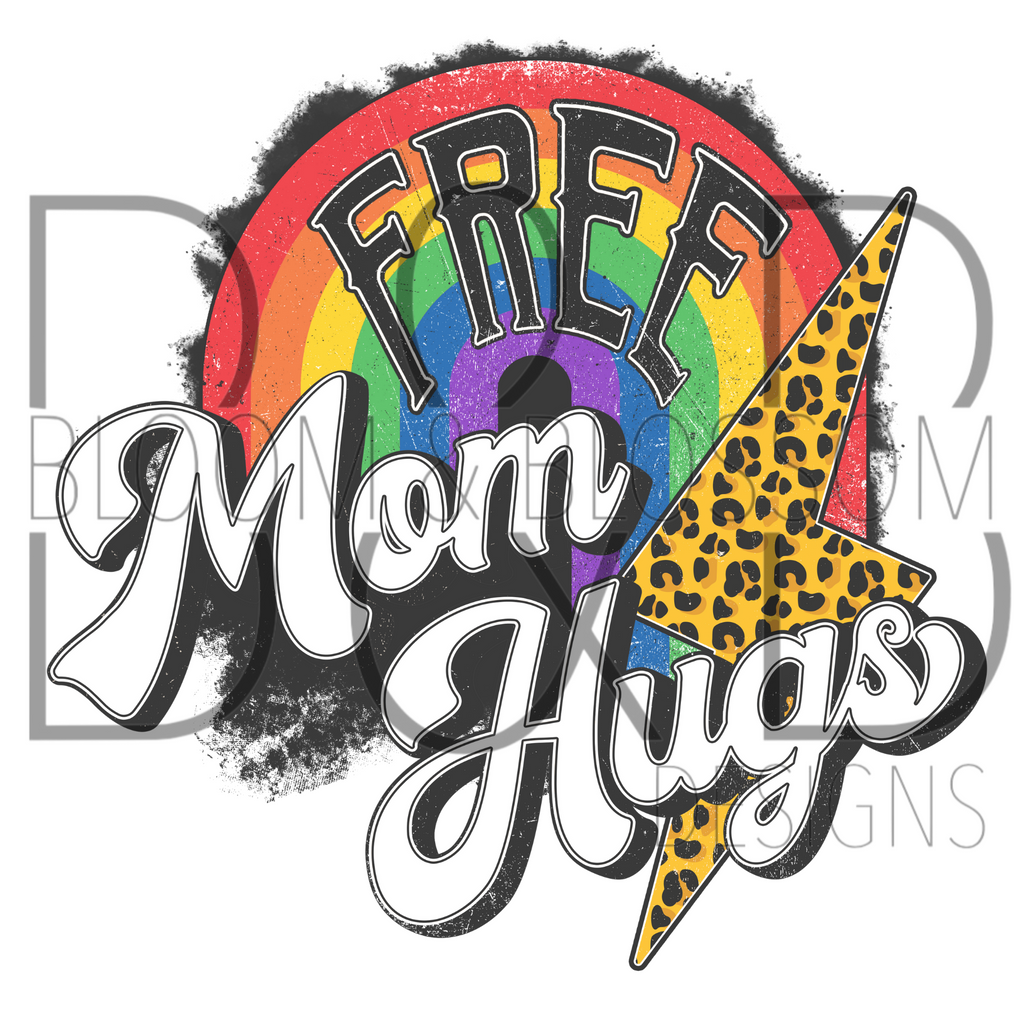 Free Mom Hugs Sublimation Print