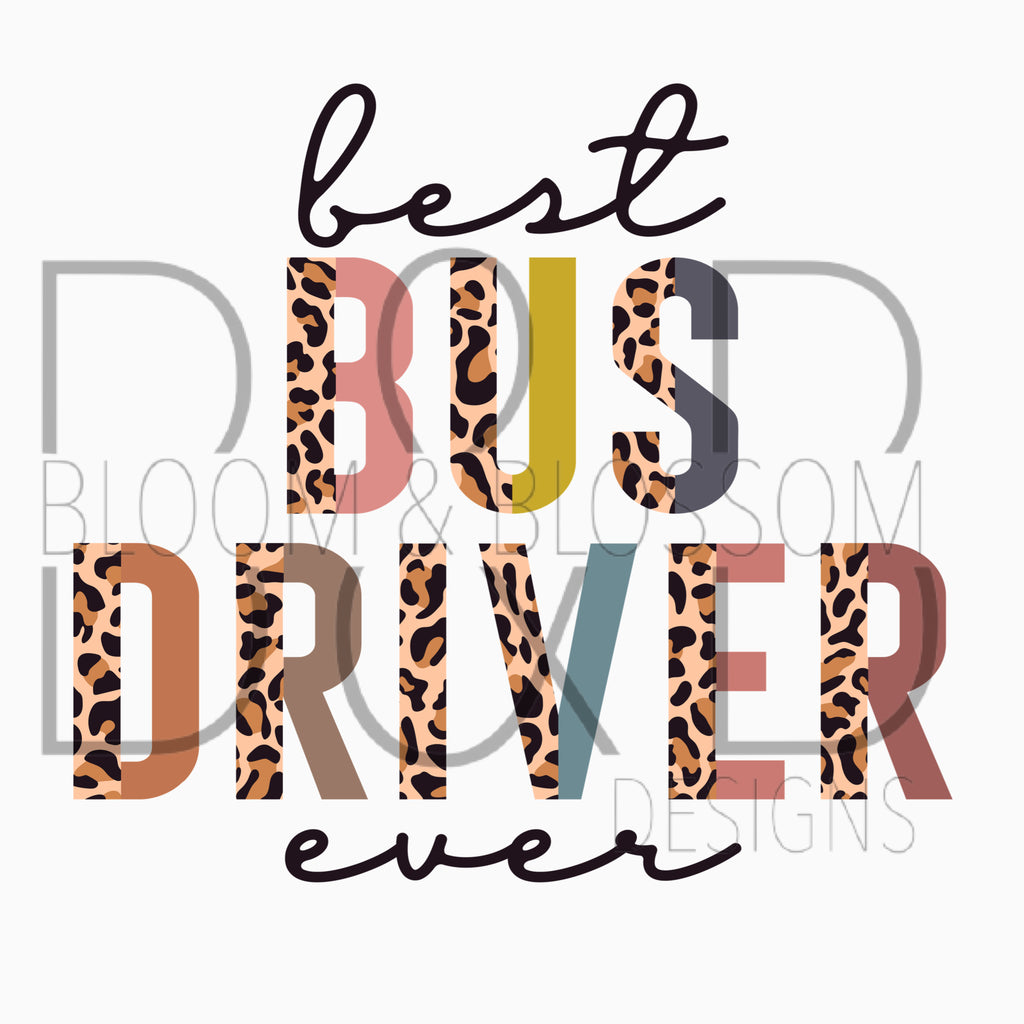 Best Bus Driver Ever Half Leopard & Neutrals Sublimation Print
