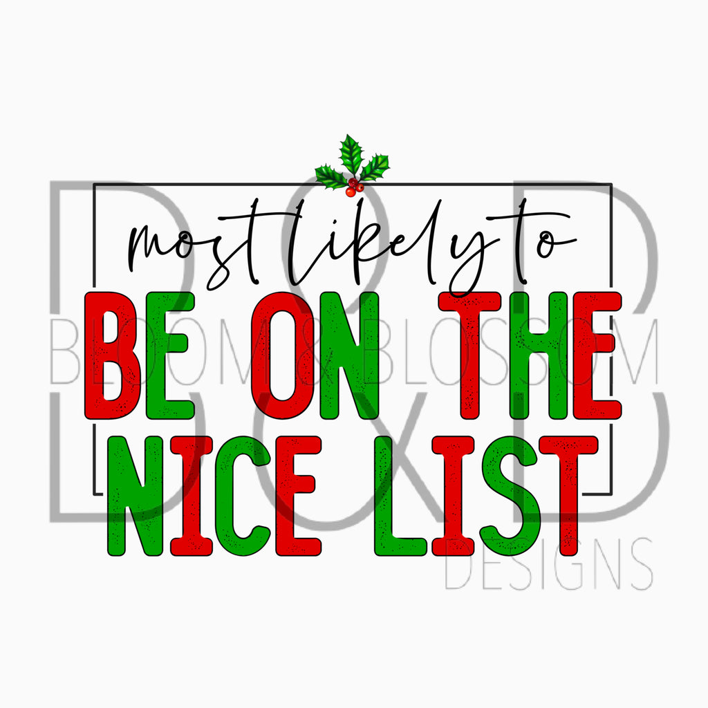 Most Likely To Be On The Nice List Sublimation Print
