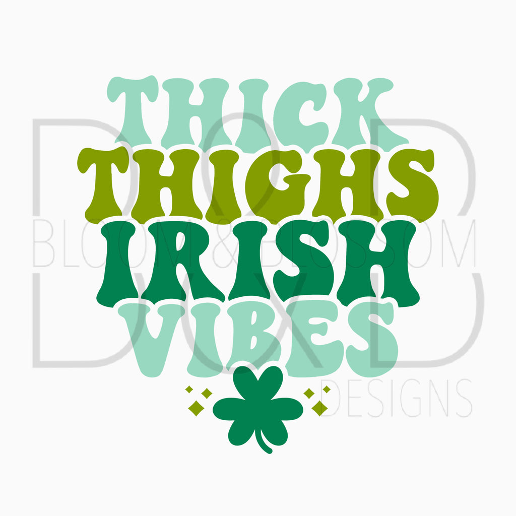 Thick Thighs Irish Vibes Sublimation Print