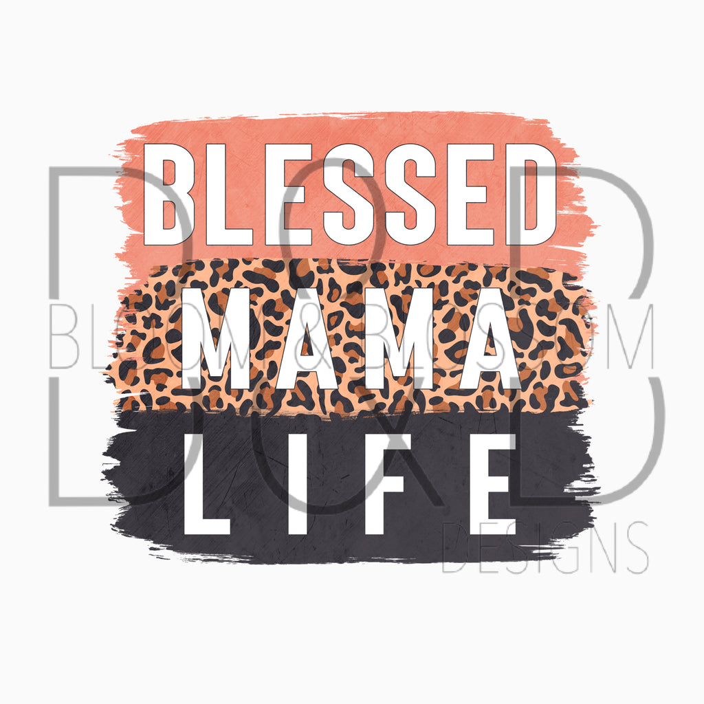 Blessed Mama Life Leopard Sublimation Print