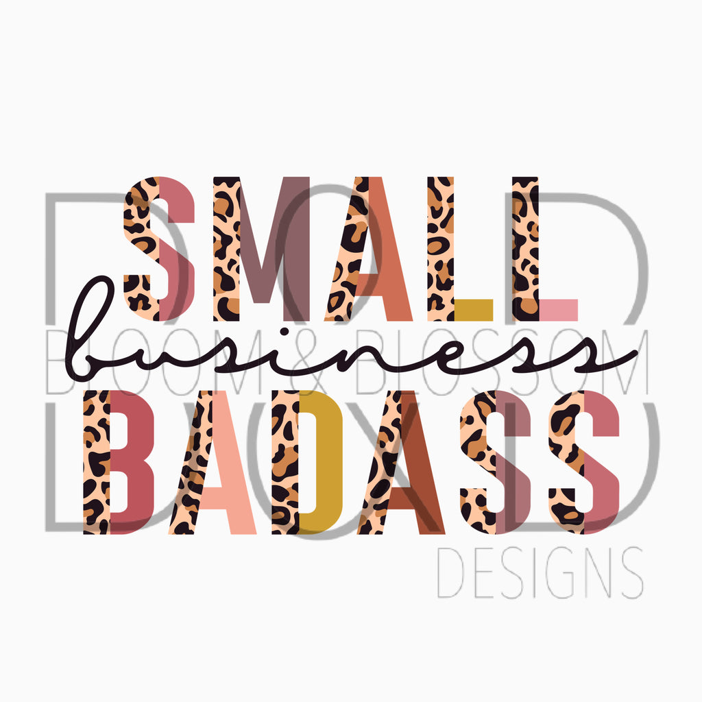 Small Business Bad Ass Neutrals & Leopard Sublimation Print