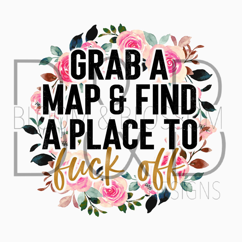 Grab A Map & F Off Sublimation Print