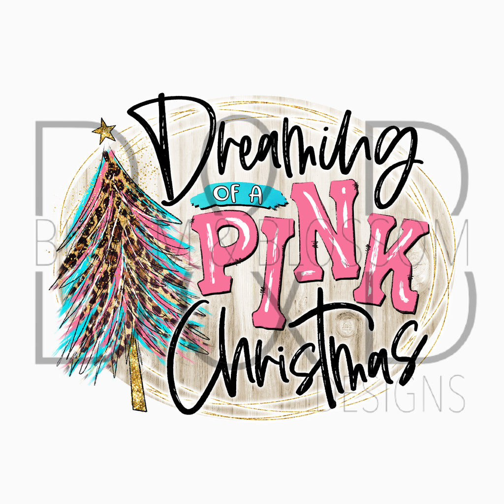 Dreaming Of A Pink Christmas Sublimation Print