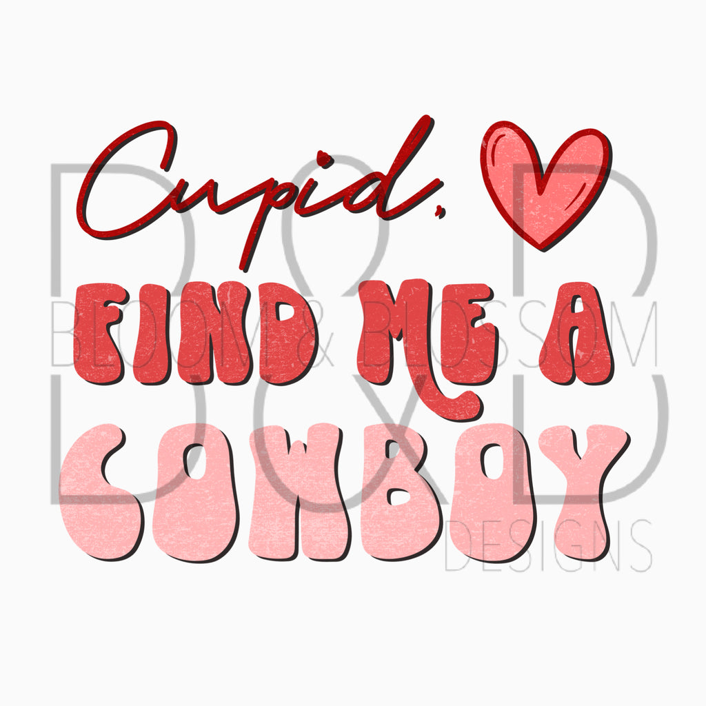 Cupid Find Me A Cowboy Sublimation Print
