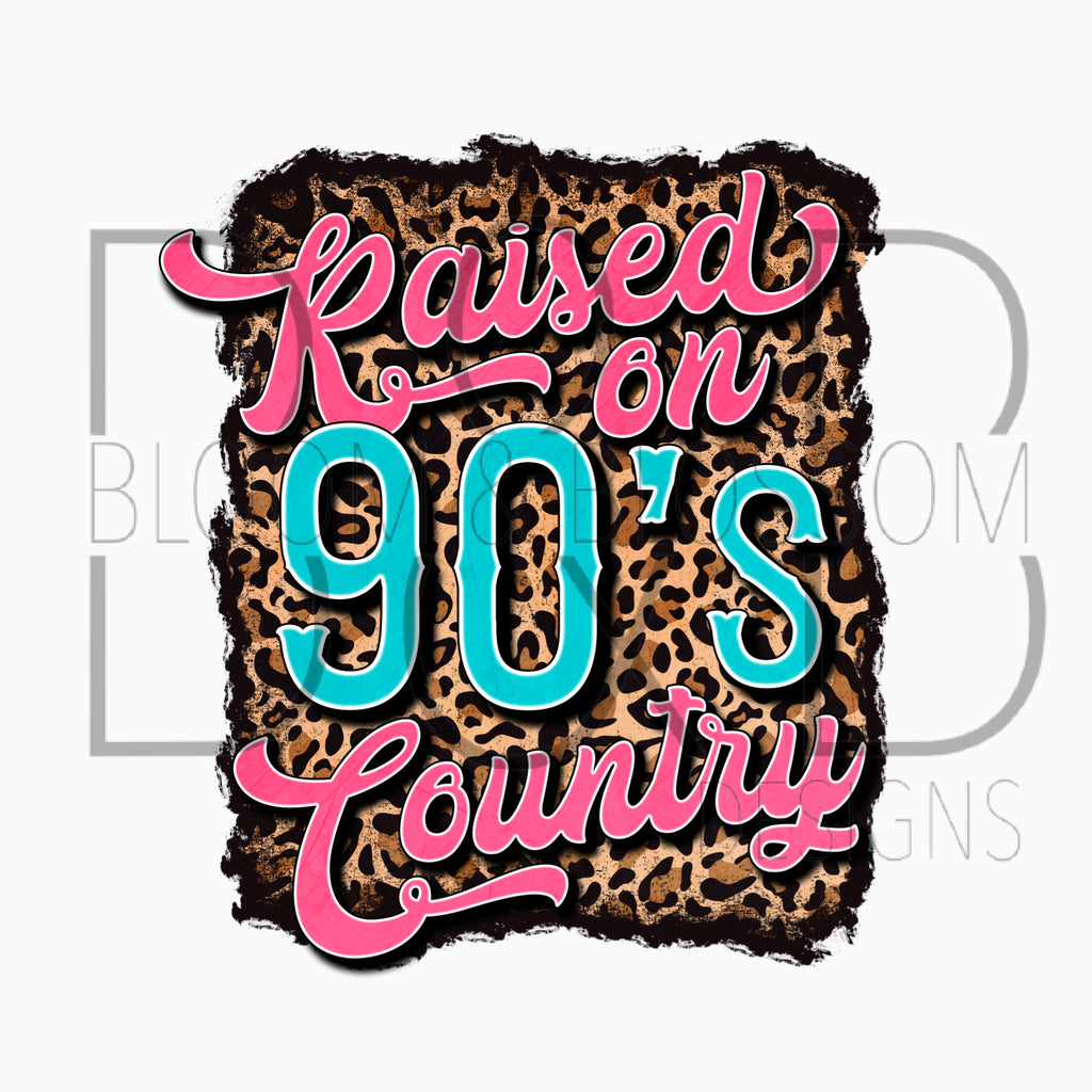 Raised On 90's Country Leopard Sublimation Print