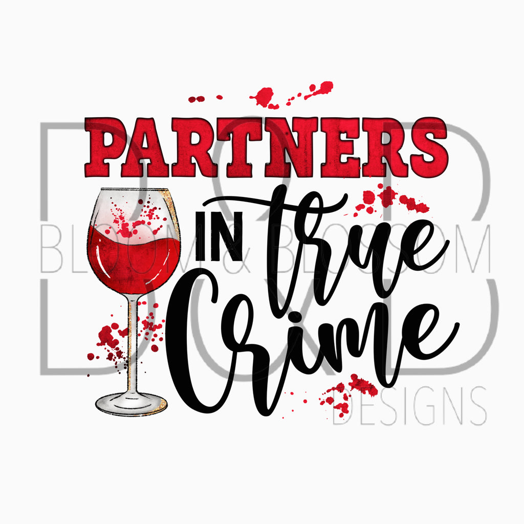 Partners In True Crime Wine Sublimation Print