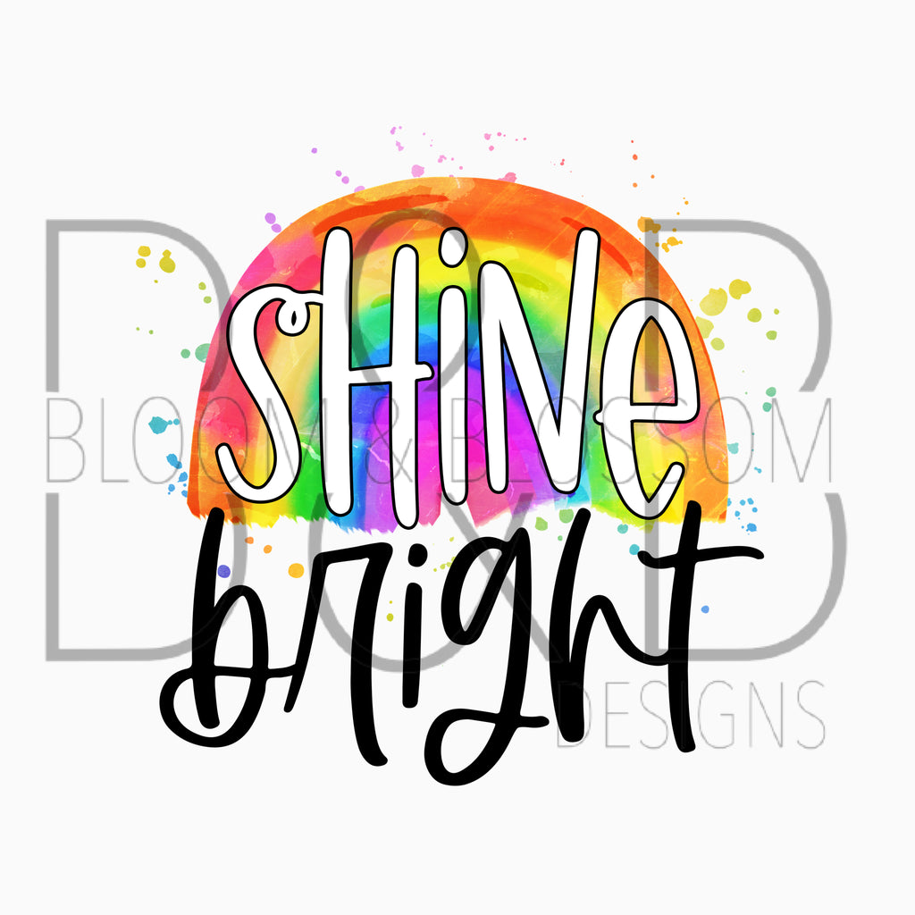 Shine Bright Sublimation Print