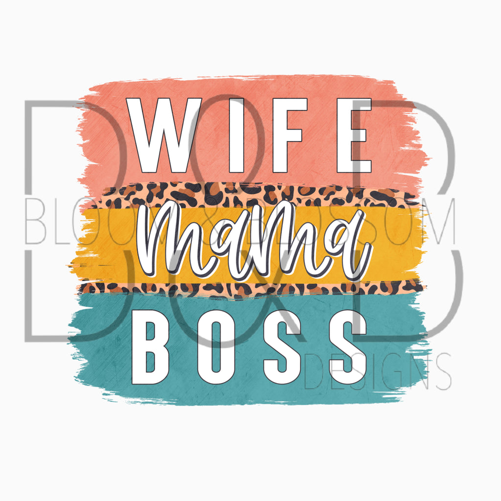 Wife Mama Boss Leopard Brush Leopard Sublimation Print