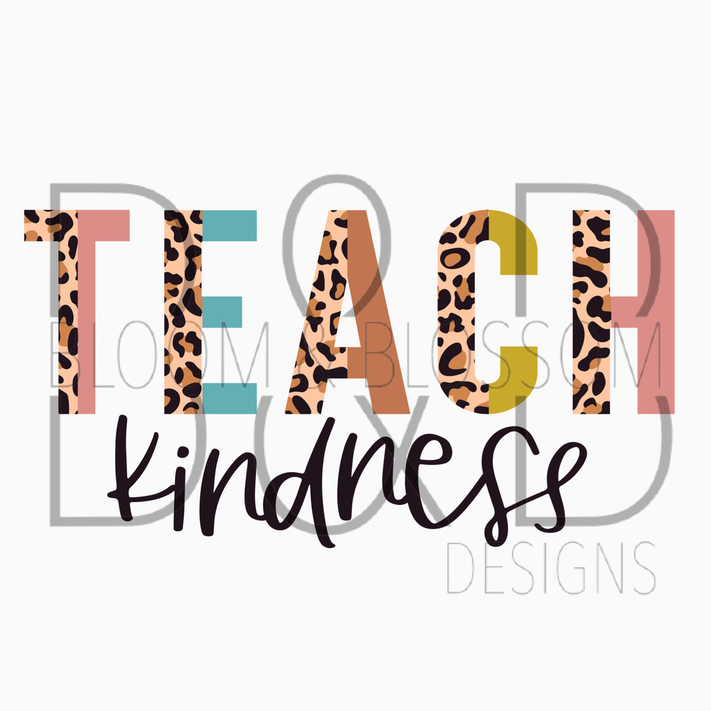 Teach Kindness Leopard Neutrals Sublimation Print