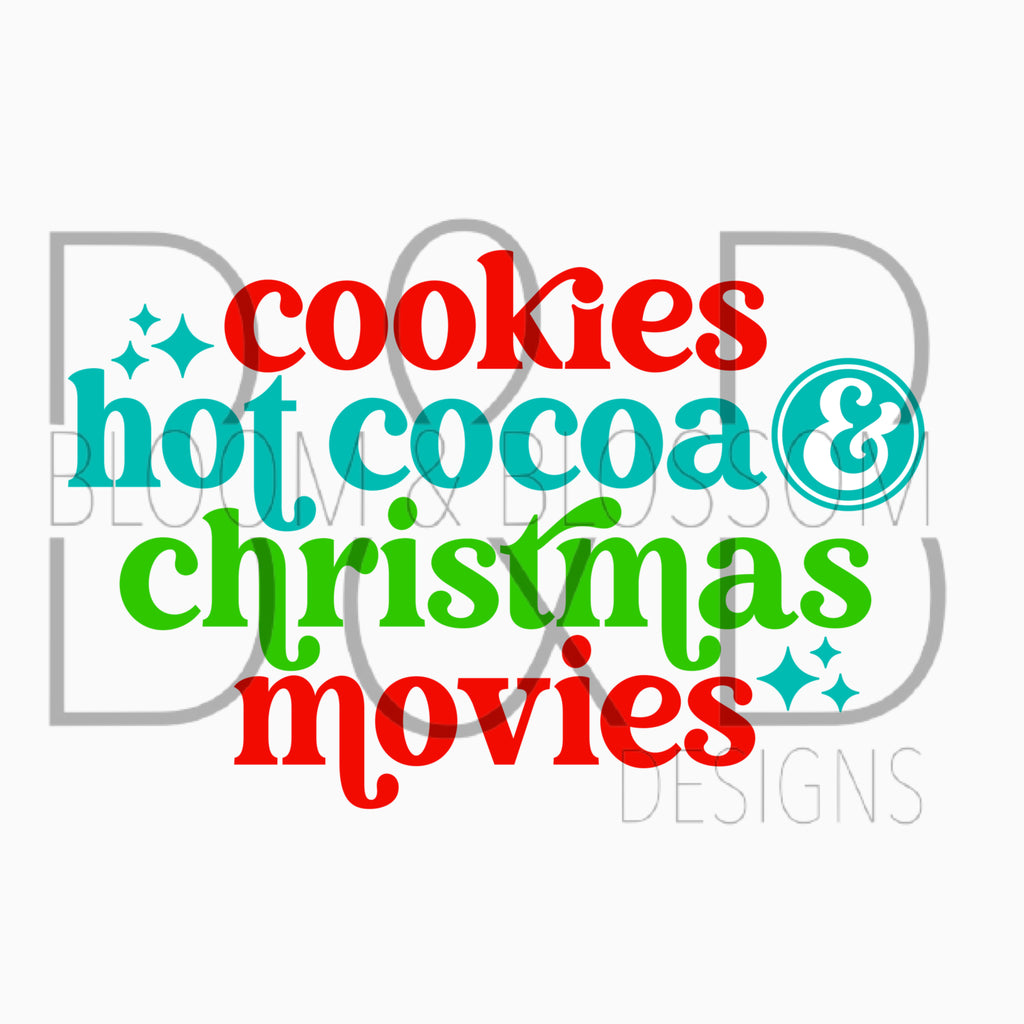 Cookies, Hot Cocoa, Christmas, & Movies Sublimation Print