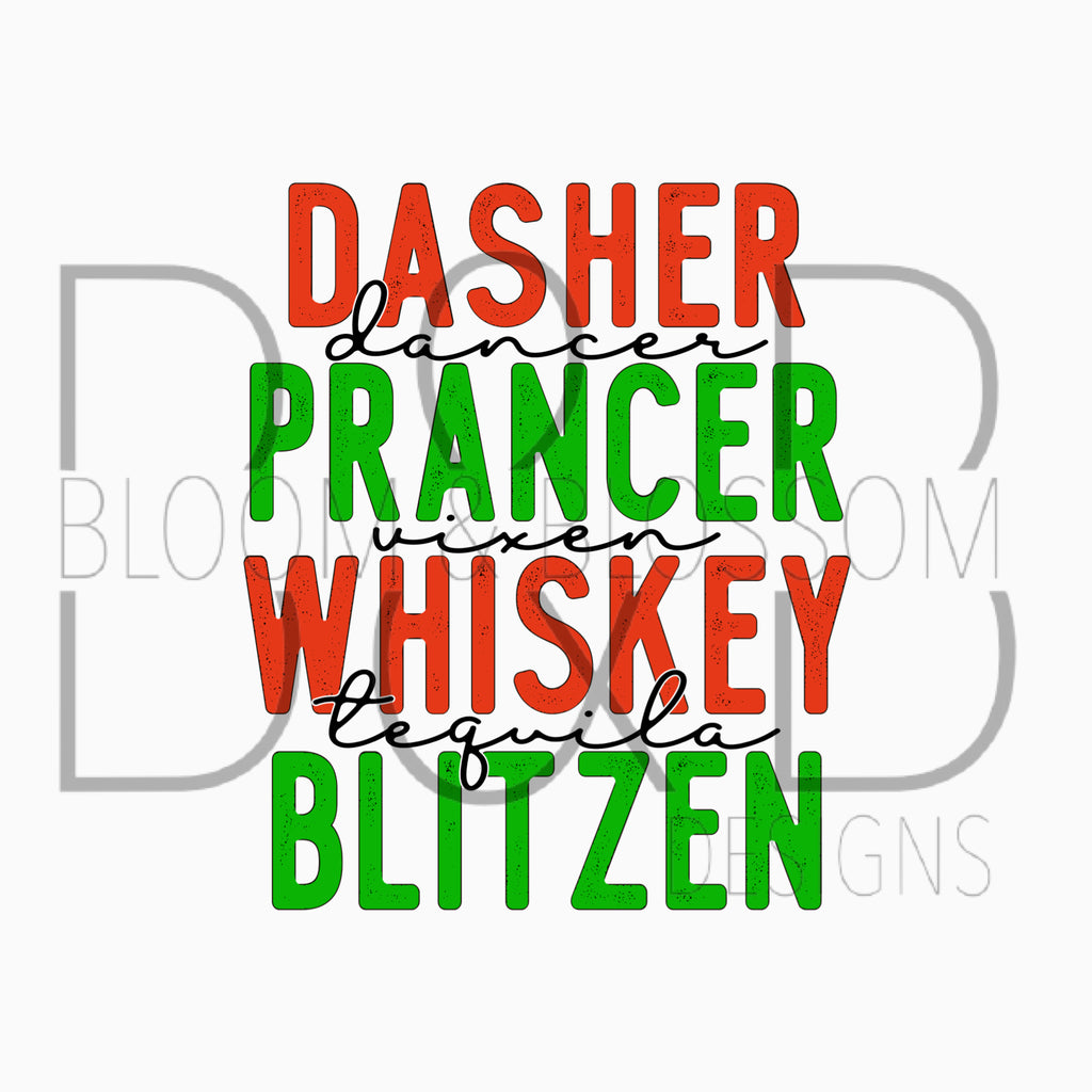 Dasher Dancer Prancer Vixen Whiskey... Sublimation Print