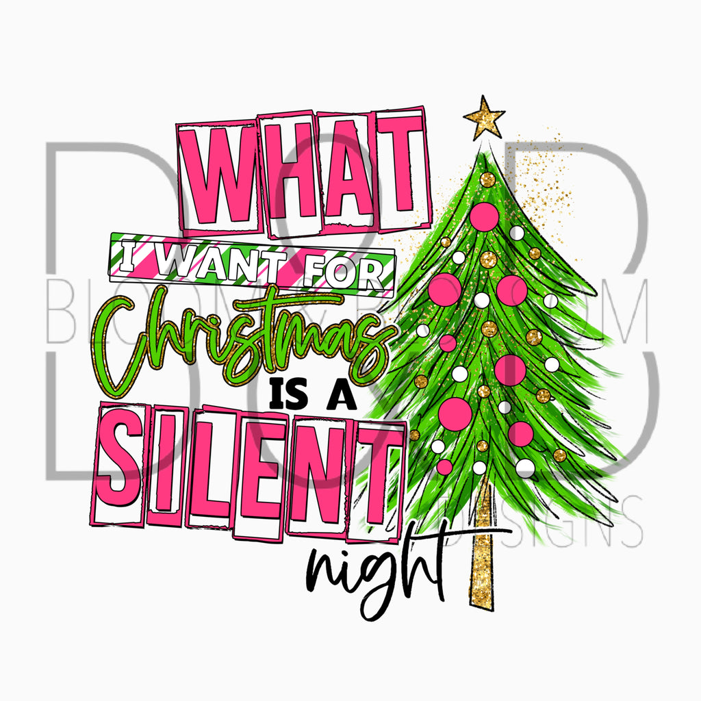 What I Want Is A Silent Night Pink Sublimation Print