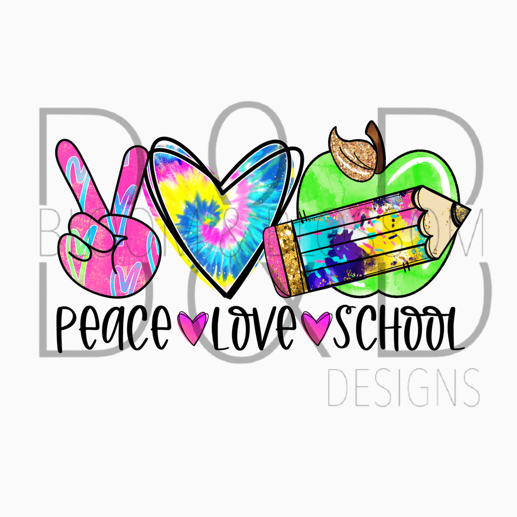 Peace Love School Colorful Sublimation Print