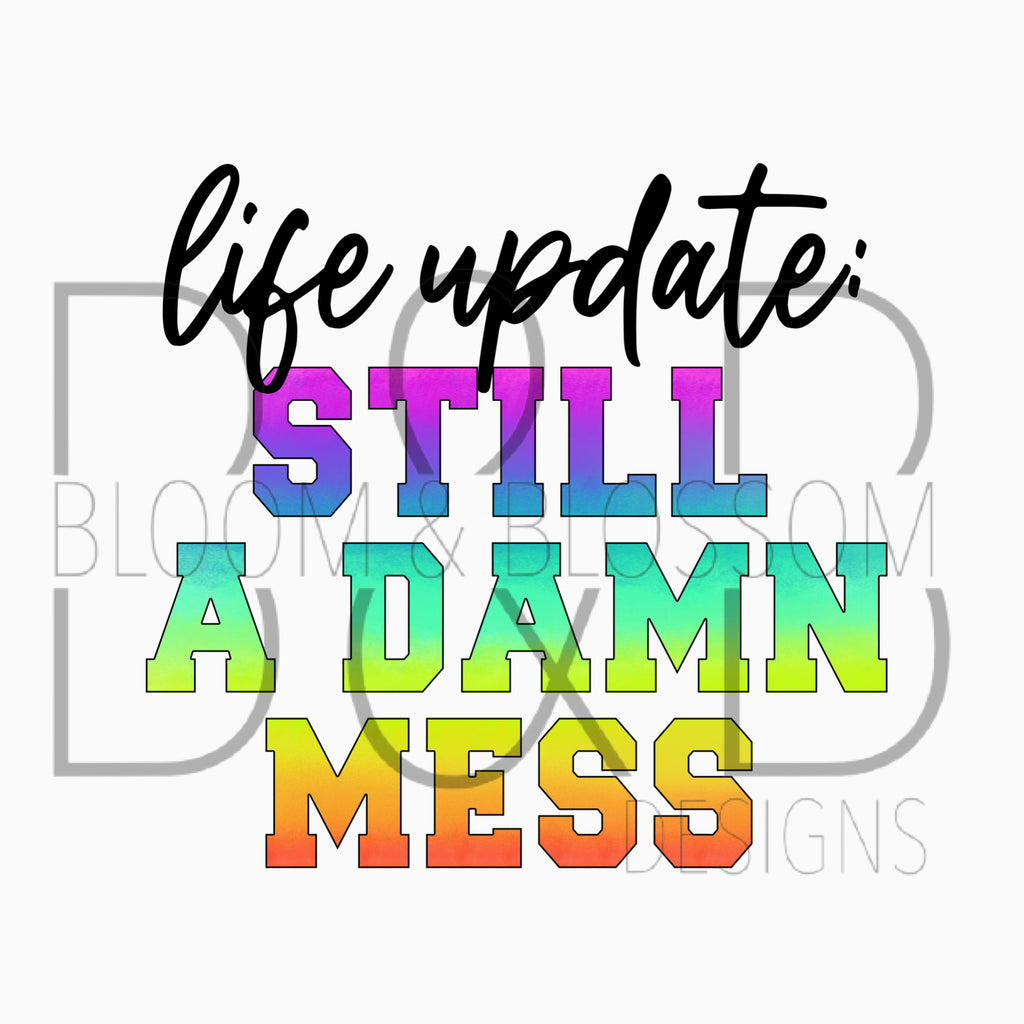 Life Update Sublimation Print