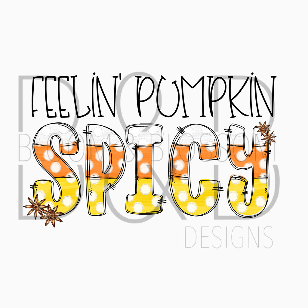 Feelin' Pumpkin Spicy Sublimation Print