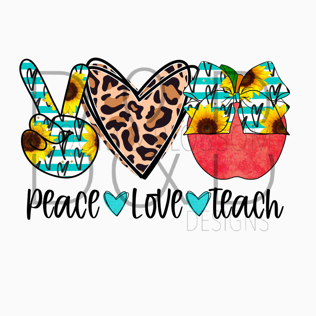 Peace Love Teach Leopard Sublimation Print