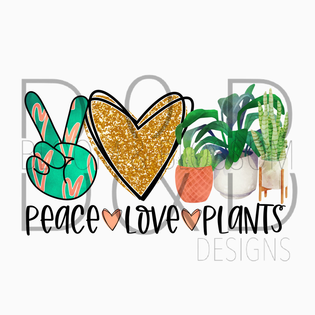 Peace Love Plants Sublimation Print