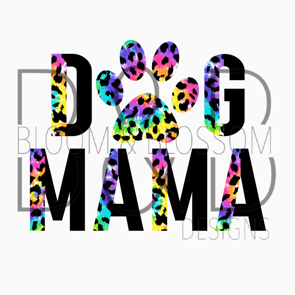Dog Mama Leopard & Tie Dye Sublimation Print