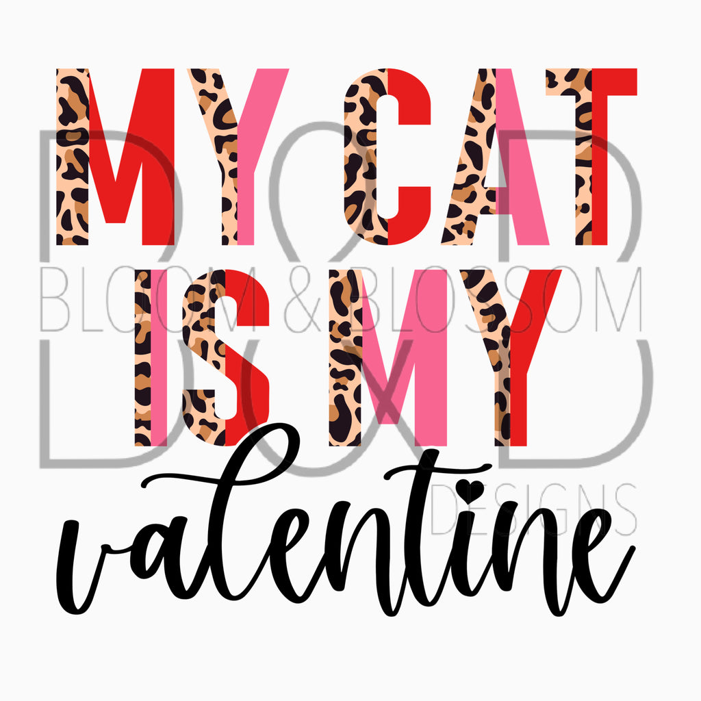 My Cat Is My Valentine Sublimation Print