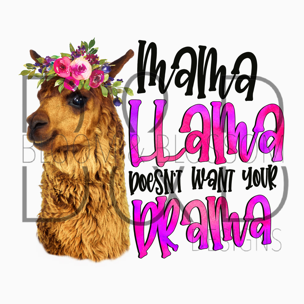 Mama Llama Doesn't Want Your Drama Sublimation Print