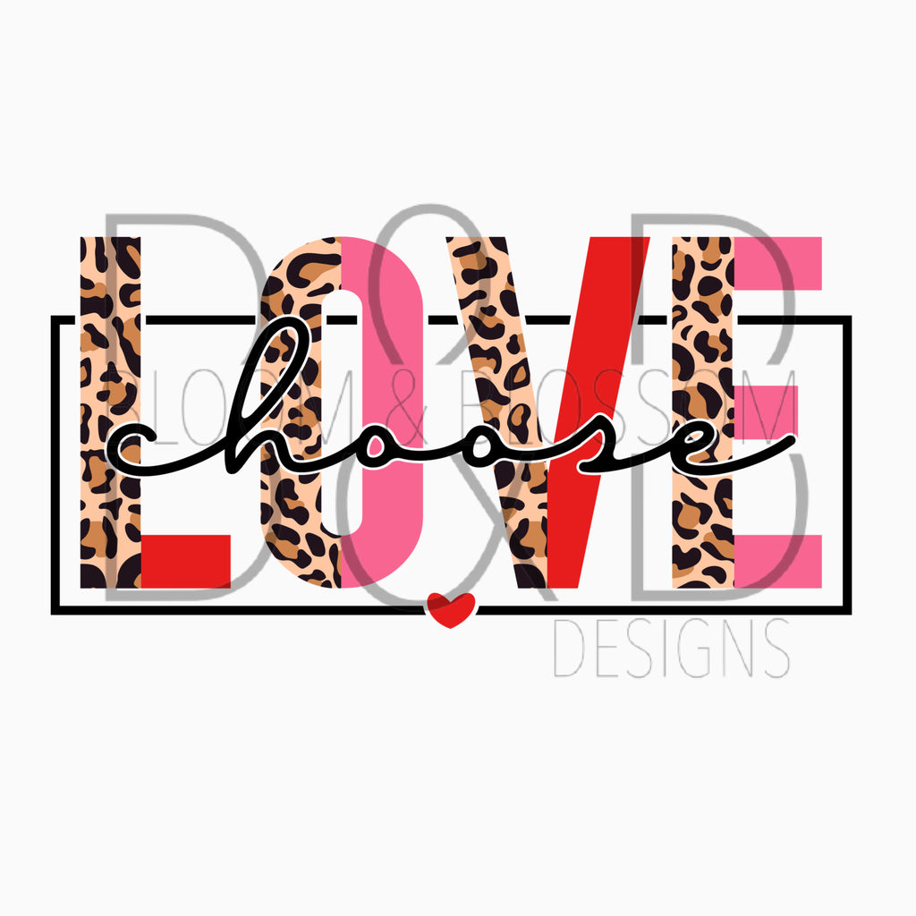Choose Love Half Leopard Sublimation Print