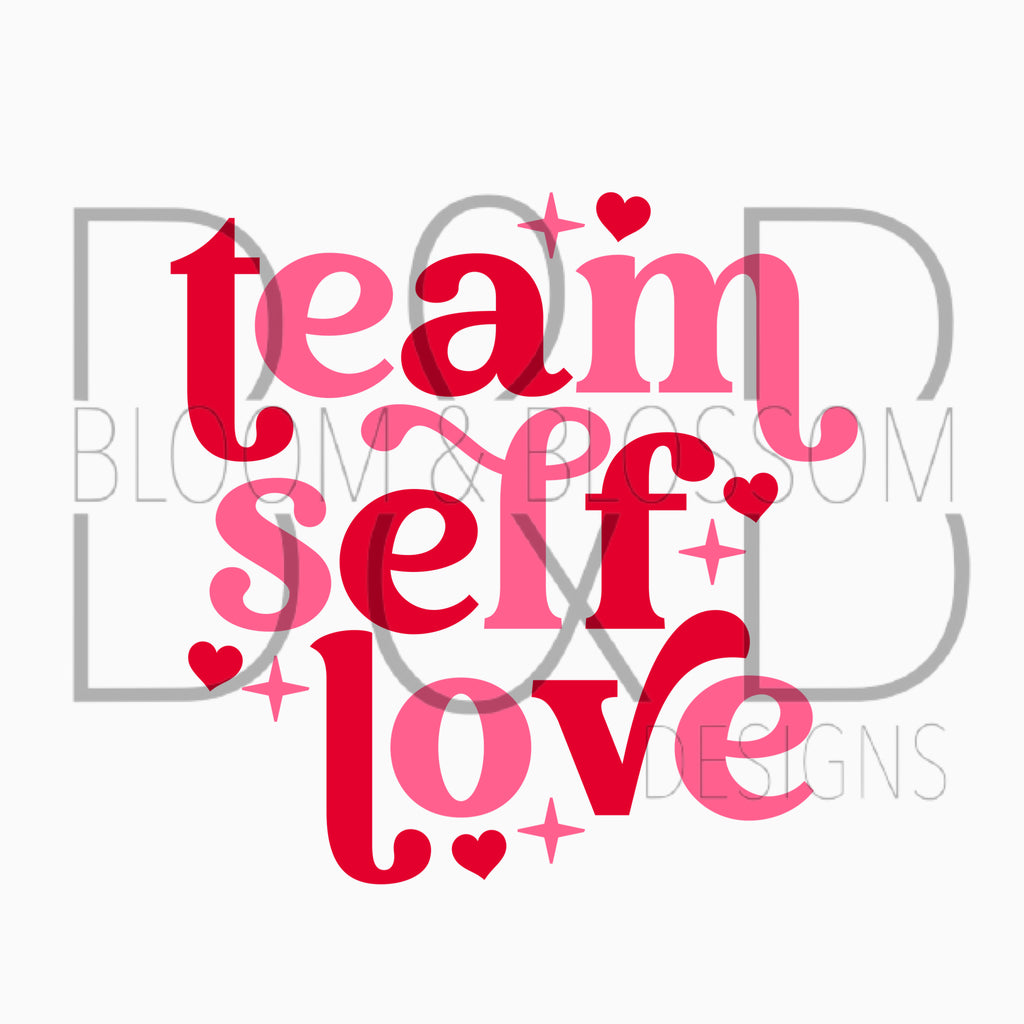 Team Self Love Sublimation Print