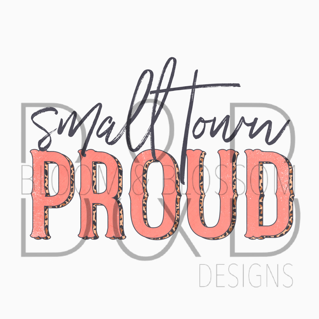 Small Town Proud Sublimation Print